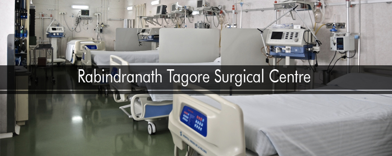 Rabindranath Tagore Surgical Centre 